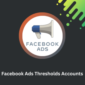 Buy Facebook Ads Thresholds Accounts