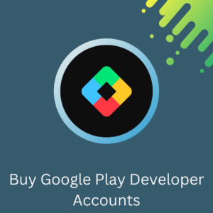 Buy Google Play Developer Accounts